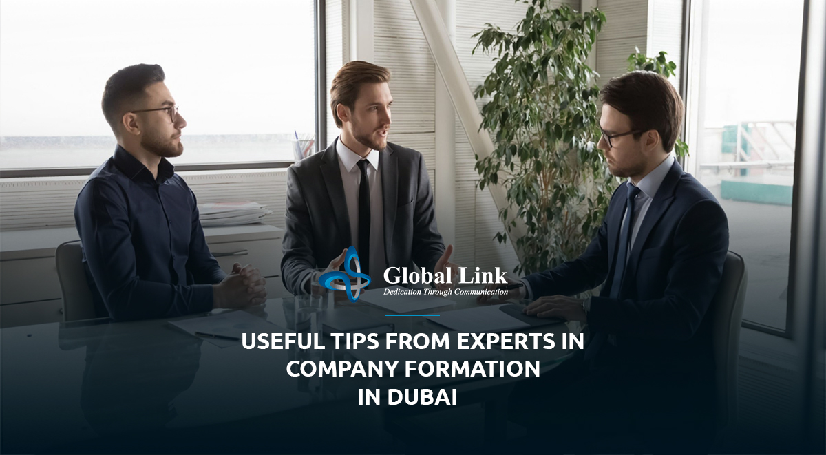5 Useful Tips from Experts in Company Formation in Dubai  
