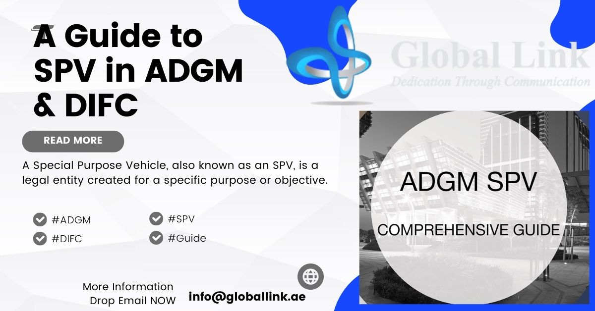 A guide to SPVs in ADGM and DIFC